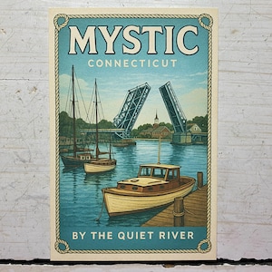 May include: Vintage travel poster for Mystic, Connecticut, featuring a drawbridge, sailboats, and a motorboat on the water. The poster has a blue and beige color scheme with the text "MYSTIC CONNECTICUT" and "BY THE QUIET RIVER".
