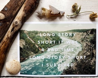 Print Long Story Short It Was A Bad Time I Survived Customizable Vintage Rushing River Picture Lyric Art