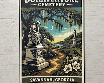 May include: A rectangular art print titled BONAVENTURE CEMETERY SAVANNAH, GEORGIA. The illustration depicts a stone statue of a seated figure on a pedestal, a winding path, a black crow, white flowers, and Spanish moss under a crescent moon.