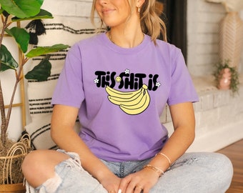 This Sh!t Is Bananas Shirt, Millennial Gen X Shirt, Banana Shirt, Hollaback Girl Shirt, 2000s Throwback Shirt, Sarcastic Shirt, Trendy Tee