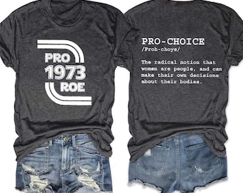 Pro Choice Tee: Women's Rights, Pro Roe 1973