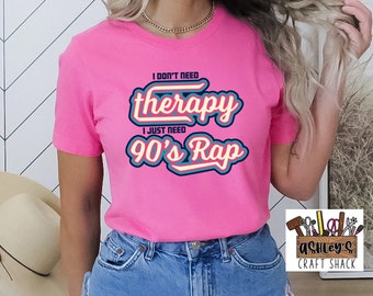 90s Rap Therapy Tee: Funny Hip Hop Music Shirt