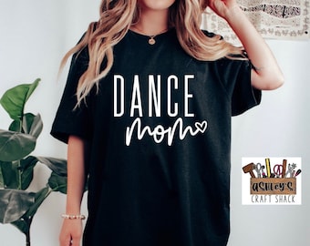 Dance Mom Shirt: Screen Printed Dance Competition Outfit