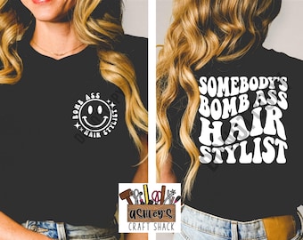 Bomb Ass Hair Stylist Shirt, Cosmetologist Tee