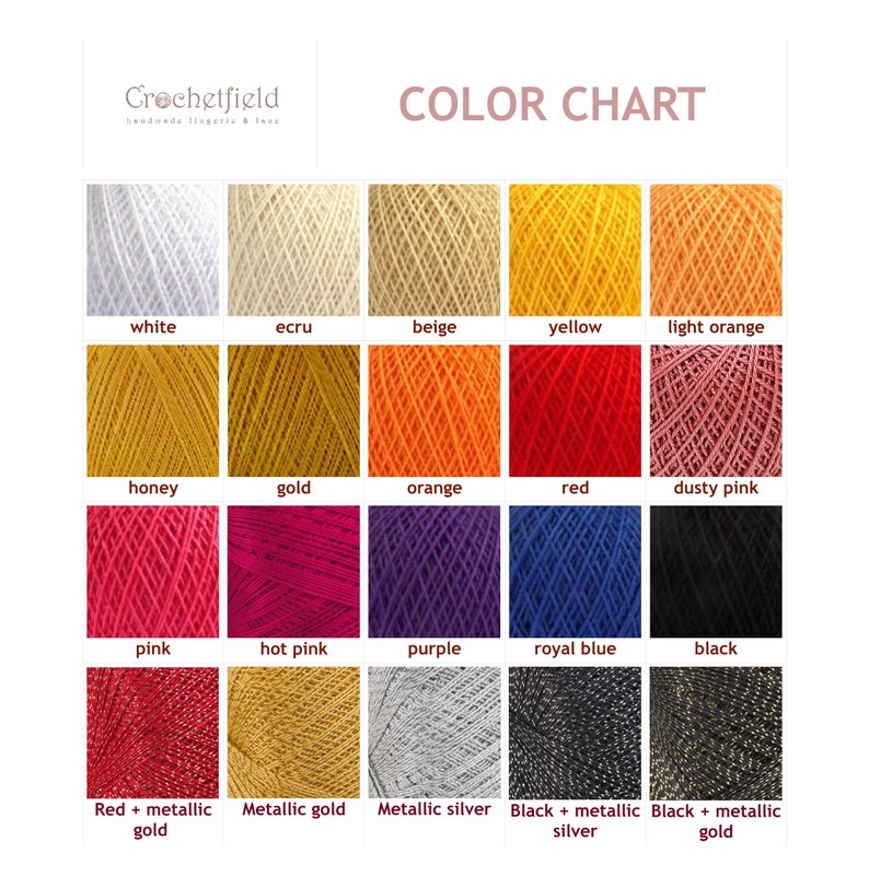 May include: Color chart showing 16 different yarn colors, including white, ecru, beige, yellow, light orange, honey, gold, orange, red, dusty pink, pink, hot pink, purple, royal blue, black, red with metallic gold, metallic gold, metallic silver, black with metallic silver, and black with metallic gold.