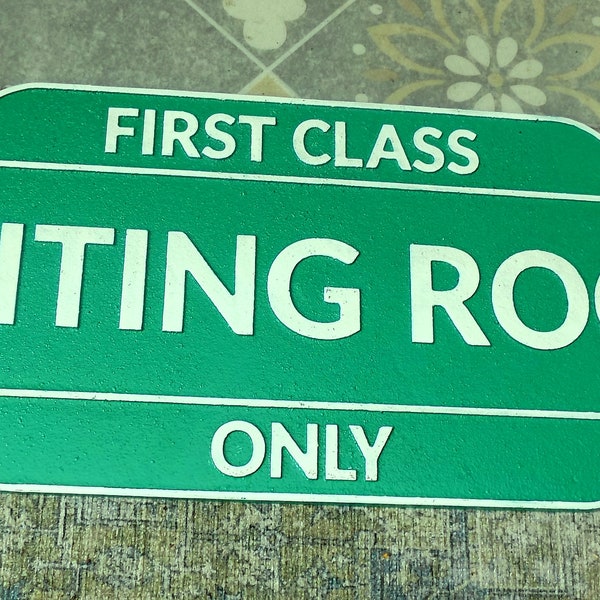 Large Cast iron Railway Sign " Waiting Room First Class Only " 2 feet or 60cm Long
