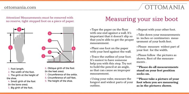 May include: Diagram showing how to measure your foot for boots.  The diagram shows a foot placed on a piece of paper with nine different measurements labeled with numbers.  The text explains how to take each measurement and includes instructions to take a picture of your foot while measuring.