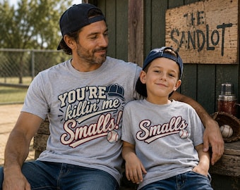You're Killin' Me Smalls // The Sandlot // Father Son T-Shirts // Baseball Dad Shirts // Nostalgia Gifts