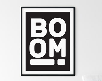 Boom, Art Print, Wall Art, Monochrome Art, Boom Art, Music Print, Music Lovers, Typography Art, Illustration, Black and White