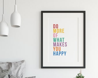 Do More Of What Makes You Happy, Typography, Art Print, Wall Art, Positive Art Print , Grateful Art , Positive Print, Living Room Art