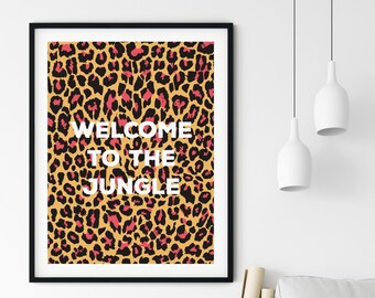 Jungle Print - Welcome To The Jungle - Animal Print - Tiger Print Typography - Wall Art - Art Print - Leopard Print - Jungle Art