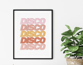 Disco, Disco Print, Disco Art, Wall Art, Music Print, Dance Print, Typography Print, Music Lovers, Inspirational Print, Art Print