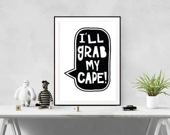 Digital Download // Superhero Print // Superhero, Cape, Nursery Print, Action Hero, Inspirational Quote, Art, Inspirational Print, Wall Art