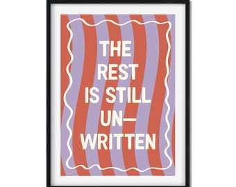 The Rest Is Still Unwritten Print: Motivational Wall Art (Digital Download)