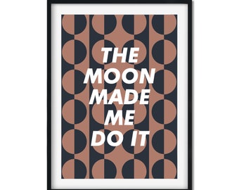 The Moon, Art Print, Wall Art, Positive Typography, Positive Art, Moon Phase, Bright Colour, Living Room Art, Dancer, Kitchen Art