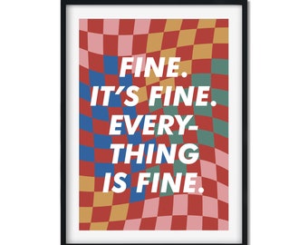 It's Fine, Art Print, Wall Art, Positive Typography, Positive Art, Mental Health, Bright Colour, Living Room Art, Dancer, Kitchen Art