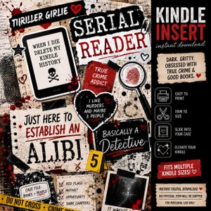 May include: A collage-style digital download design with a true crime theme. Includes text like "Serial Reader," "Just Here to Establish an Alibi," and "I Like Murders and Maybe 3 People." Features a Kindle graphic and a fingerprint.