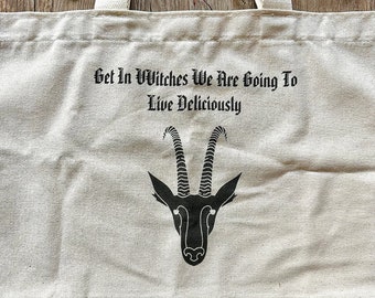 Get In VVitches We Are Going To Live Deliciously Large Tote