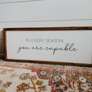 In Every Season You are Capable - Living Room Sign - Bedroom Sign - Rustic Signs - Farmhouse Signs - Farmhouse Decor - Wood Signs