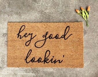 Hey Good Lookin' Doormat - Hello Rug - Doormats - Rug - Cute Doormat - Welcome Doormat - Outdoor Doormat