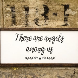 There Are Angels Among Us - Farmhouse Decor - Inspirational Sign - Framed Wood Sign - Rustic Sign - Sympathy Quote - Remembrance Gift