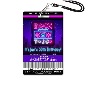 May include: A purple and pink 90s themed birthday party invitation with a neon sign that says "Back to 90s" and a boombox. The invitation says "It's Jon's 30th Birthday!" and includes the date, time, and location. It also has a VIP all access pass with a barcode and RSVP information.