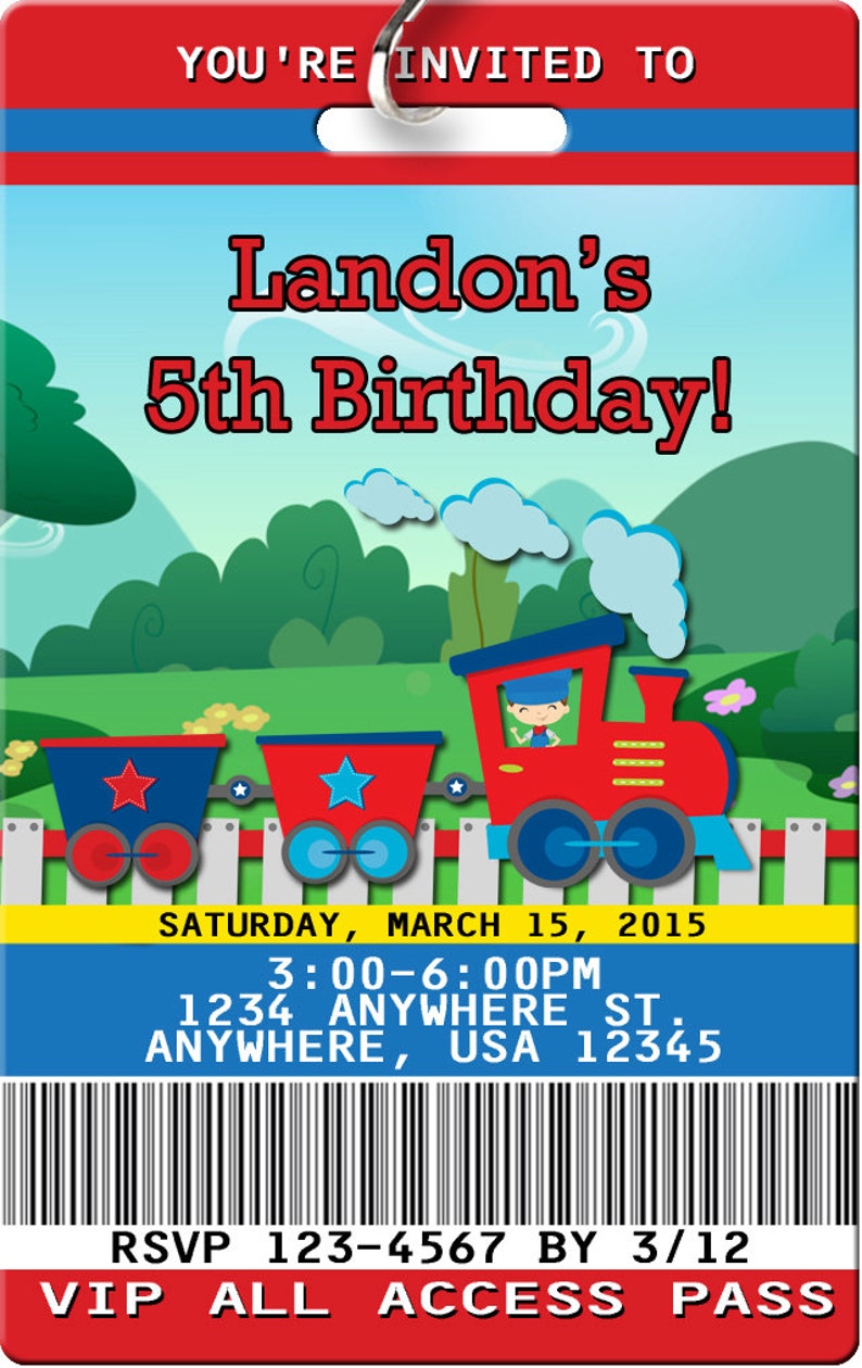 May include: A red, blue, and yellow train engine with a conductor in the cab. The train is on a green grassy field with a white picket fence. The text "Landon's 5th Birthday!" is at the top of the image. The text "SATURDAY, MARCH 15, 2015" is below the train. The text "3:00-6:00PM" is below the date. The text "1234 ANYWHERE ST. ANYWHERE, USA 12345" is below the time. The text "RSVP 123-4567 BY 3/12" is below the address. The text "VIP ALL ACCESS PASS" is at the bottom of the image.