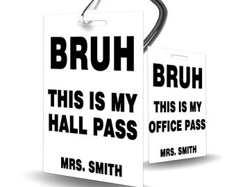 Bruh Theme Classroom Hall Passes for Teachers, Personalized, Set of 10