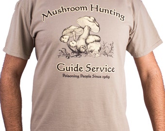 Every Mushroom Is Edible, Sometimes Only Once T-Shirt.   Witty Design, Silkscreen Print