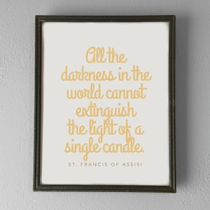 Printable | St. Francis of Assisi | The Light of a Single Candle | Inspirational Quote Poster | Digital File | INSTANT DOWNLOAD