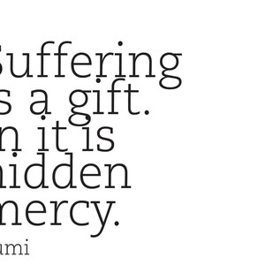 Printable Rumi Suffering is a Gift Inspirational Quote Card Digital File INSTANT DOWNLOAD image 4