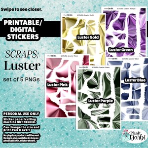 May include: A collection of five digital sticker designs labeled "Luster" in gold, pink, green, purple, and blue. The stickers are abstract, with a shiny, metallic appearance. Text on the image reads "Printable/Digital Stickers" and "Personal Use Only."