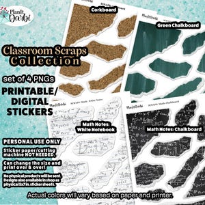 May include: Digital sticker set featuring corkboard, green chalkboard, and math notes designs. The "Classroom Scraps Collection" includes 4 PNGs for printable digital stickers. The text on the image says "Personal Use Only" and "Can change the size and print over & over!"