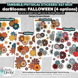 May include: Four sheets of 5x7 inch Halloween themed stickers with floral designs. The designs include "Fall Sunshine", "Cozy Blanket", "Falliday", and "Vampire".