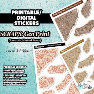 May include: Digital stickers labeled "SCRAPS: Geo Print" in terracotta, mustard, and brown. The image includes three PNGs with geometric designs. Text on the image states "Printable/Digital Stickers" and "Personal Use Only."
