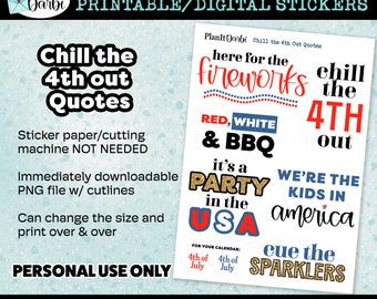 PRINTABLE Planner STICKERS: new Chill the 4th out, 4th of july Quote stickers, fun, sassy, patriotic stickers for independence day