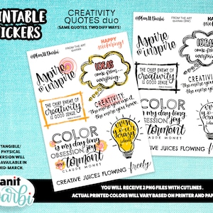 May include: Printable stickers with inspirational quotes about creativity. The stickers feature bright colors, hand-drawn illustrations, and text such as "Aspire to inspire", "Ideas come from everything", and "Creative juices flowing freely".