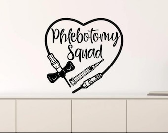 Phlebotomy Squad Wall Decal Vinyl Sticker Phlebotomist Sign Nursing Wall Art Butterfly Needle RN CNA Decor Registered Nurse Gift Poster 1802
