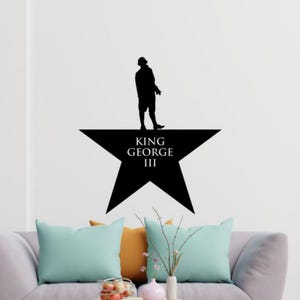 King George III Hamilton Wall Decal Vinyl Sticker American Musical Sign Wall Art Gift Decor Poster Stencil For Walls Doors Windows Car 1742