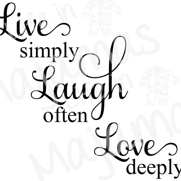 Live Simply Laugh Often Love Deeply SVG PNG