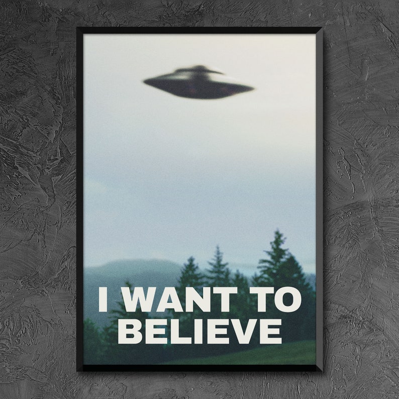X-Files 'I Want To Believe' Inspired Poster Poster Print image 1