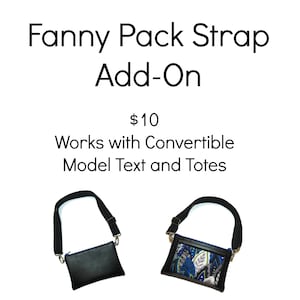 Fanny Pack Strap Text and Tote® Add On