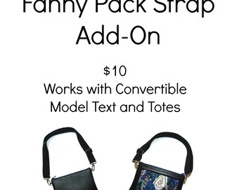 Fanny Pack Strap Text and Tote® Add On
