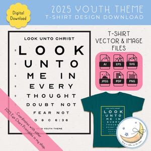 2025 LDS jeunesse thème jeunes femmes et jeunes hommes T-shirt Design, téléchargement numérique, Look Unto Me, Eye Chart, vecteur, PNG, JPEG
