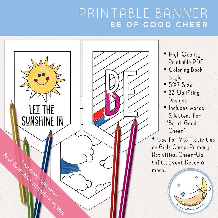 Banner Printable PDF, Be of Good Cheer, Young Women & Primary Activities or YW Camp, Coloring Book Style, [Digital Download]
