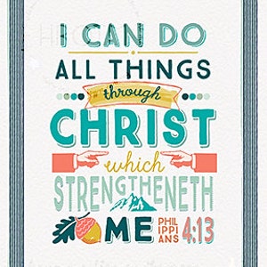 I can do all things in Christ which strengtheneth me (Philippians 4:13)  in handwritten marker art style. Colors are yellow, peach, pink and aqua. Two versions as well as a black and white option for coloring.