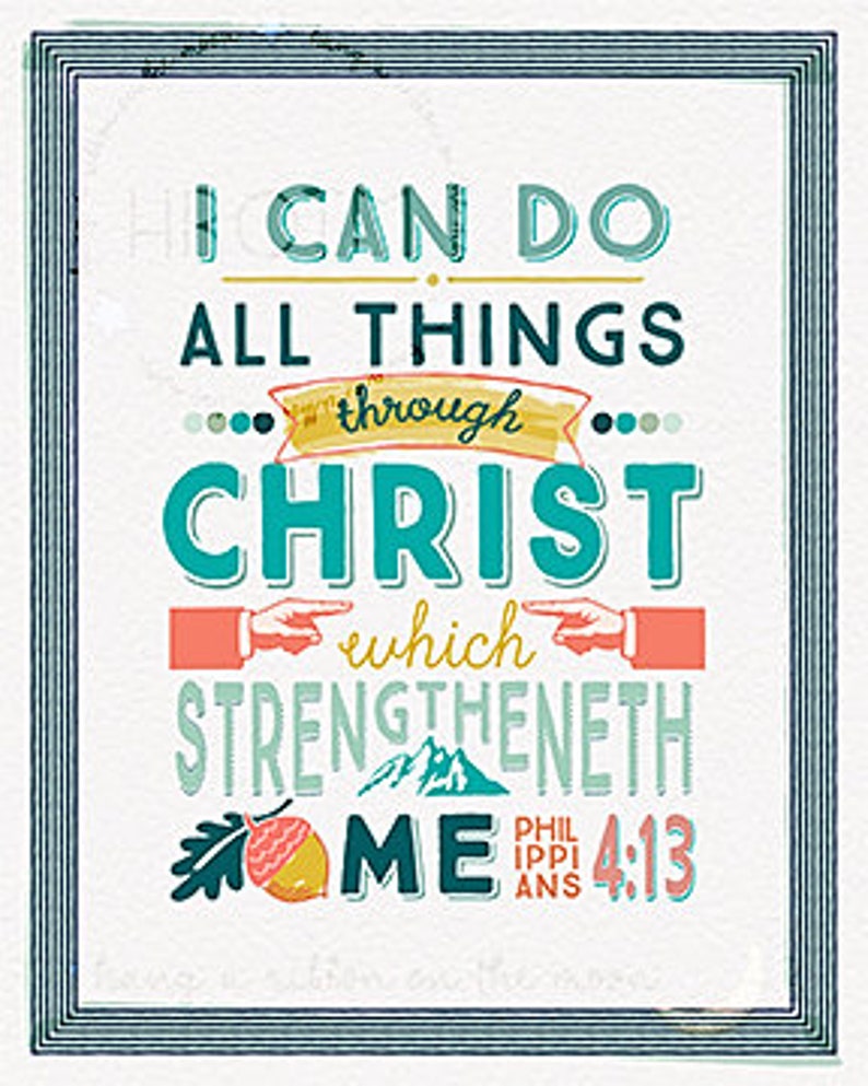 I can do all things in Christ which strengtheneth me (Philippians 4:13)  in handwritten marker art style. Colors are yellow, peach, pink and aqua. Two versions as well as a black and white option for coloring.