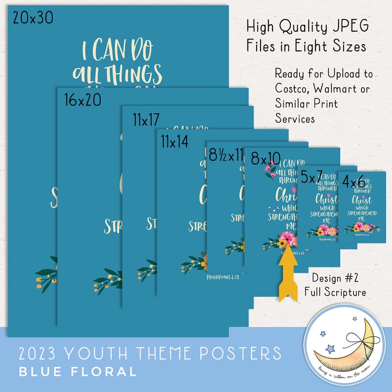 Blue posters featuring the 2023 LDS Young Women youth theme: I can do all things through Christ, Philippians 4:13. Printable posters in nine sizes: 4x6, 5x7, 8x10, 8.5x11, 11x14, 11x17, 16x20, 20x30. Blue background with yellow, pink, peach flowers.