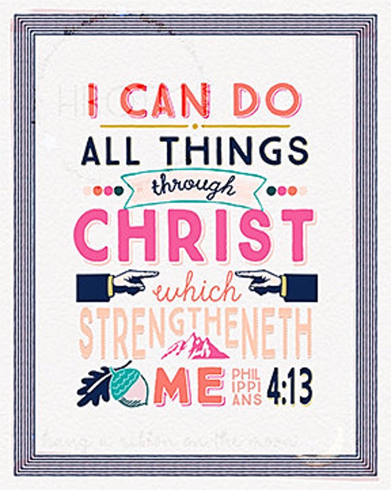 I can do all things in Christ which strengtheneth me (Philippians 4:13)  in handwritten marker art style. Colors are yellow, peach, pink and aqua. Two versions as well as a black and white option for coloring.