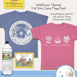 LDS Young Women Girls Camp Printables, Be a Wildflower theme, invites, posters, save the date, tshirt designs, candy bar wrappers, resources, activity ideas, clip art, award certificates, camp journals, pillow treat tags, banner. Hand drawn artwork.